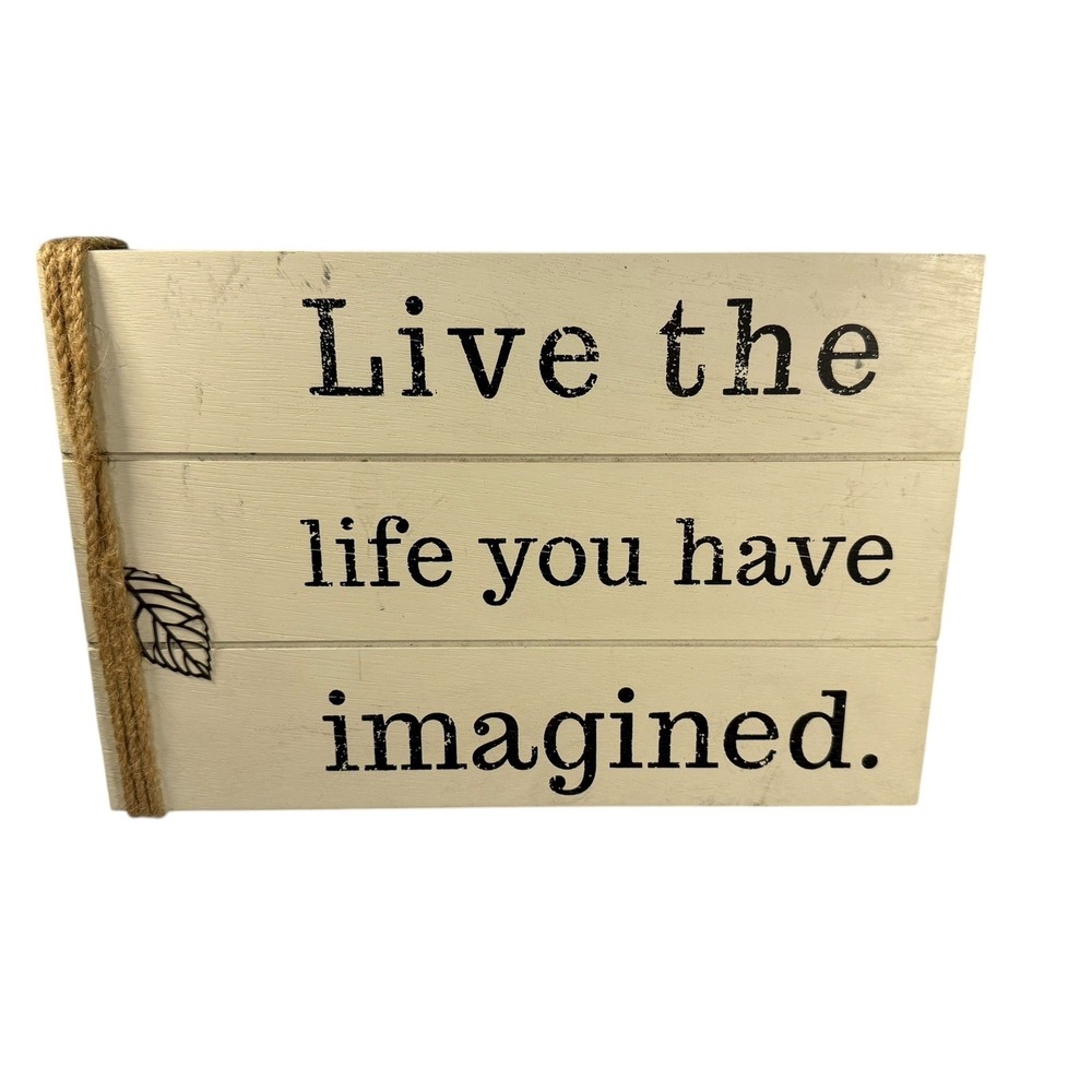 Live the life you have imagined 12X8 Wood Sign Home Decor Wall Art White Rustic